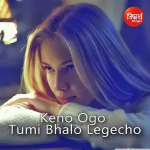 Keno Ogo Tumi Bhalo Legecho image