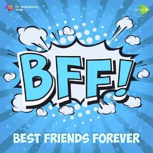 BFF - Best Friends Forever Kalyanji Anandji