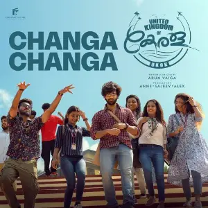 Changa Changa (From United Kingdom Of Kerala) image