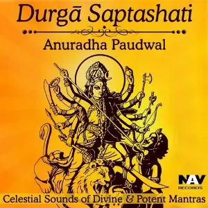Durga Saptashati (Celestial Sounds of Divine  Potent Mantras) Various Artists