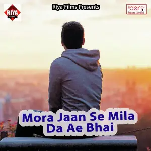Mora Jaan Se Mila Da Ae Bhai image