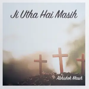 Ji Utha Hai Masih image