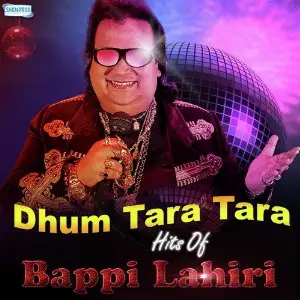 Dhum Tara Tara - Hits Of Bappi Lahiri Various Artists