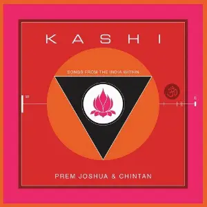 Kashi - Prem Joshua  Chintan 