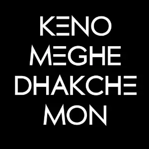 Keno Meghe Dhakche Mon image