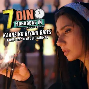 Kaahe Ko Biyahi Bides (From 7 Din Mohabbat In) image