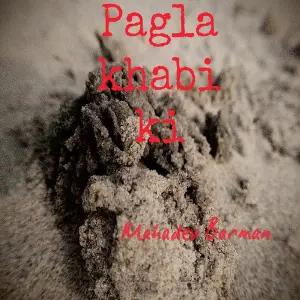 Pagla Khabi ki image