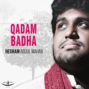 Qadam Badha Hesham Abdul Wahab