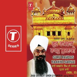 Guru Ramdas Raakho Sarnai (Vol. 2) Bhai Sarabjit Singh Ji Rangila-Durg Wale