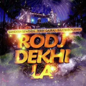 Rodj Dekhi La (feat. Terry Gajraj  Ravi Babooram) image