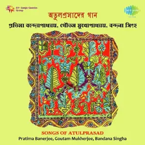 Songs Of Atulprasad Pratim Banerjee Bandan Sinha image