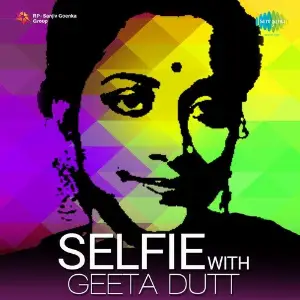 Selfie With Geeta Dutt Various Artists