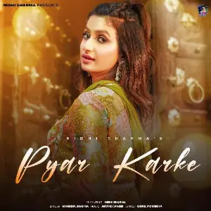 Pyar Karke (feat. Nidhi Sharma) Manisha Sharma