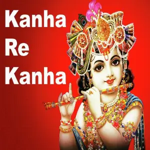 Kanha Re Kanha Pankaj Doshi
