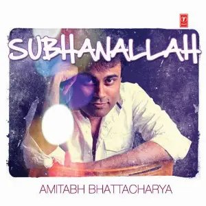 Amitabh Bhattacharya - Subhanallah Various Artists