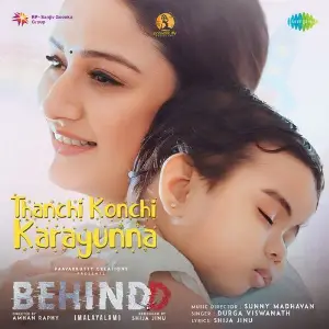 Thanchi Konchi Karayunna (From BEHINDD) (Malayalam) image