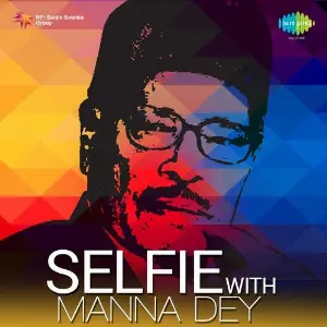 Selfie With Manna Dey Various Artists