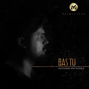 Bas Tu (feat. Amit Kamble) image