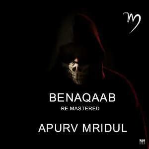 Benaqaab Re Mastered Apurv Mridul