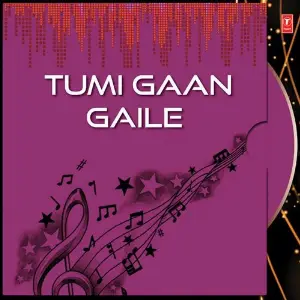 Tumi Gaan Gaile image