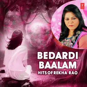 Bedardi Baalam - Hits Of Rekha Rao image
