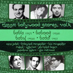 Classic Bollywood Scores, Vol. 14 Babla (1953), Babooji (1950), Babul (1950), Badal (1951) Various Artists