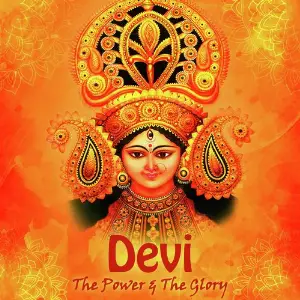 Devi- The Power  The Glory Udit Narayan, Archana Parmar