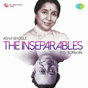 The Inseparables - Asha Bhosle and R.D. Burman R.D. Burman