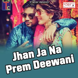 Jhan Ja Na Prem Deewani image