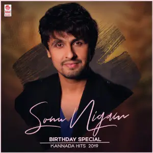 Sonu Nigam Birthday Special Kannada Hits 2019 image
