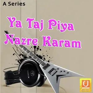 Ya Taj Piya Nazre Karam image