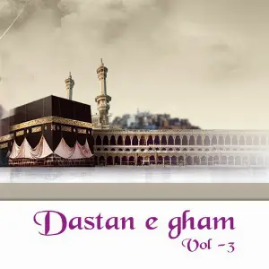 Dastan E - Gham, Vol. 3 Nazakat Ali