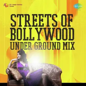 Streets Of Bollywood Under Ground Mix Various Artists