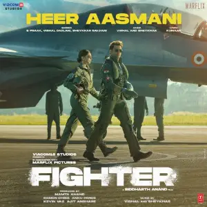 Heer Aasmani (From Fighter) B Praak, Vishal Dadlani, Sheykhar Ravjiani, Kumaar, Vishal & Shekhar