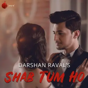 Shab Tum Ho - Single Darshan Raval