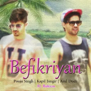 Befikriyan Pooja Singh, Anil Dudi, Kapil Jangir
