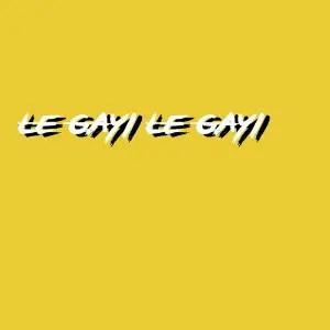 Le Gayi Le Gayi image