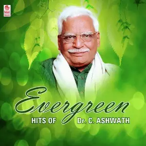 Evergreen Hits Of Dr. C.Ashwath C. Ashwath