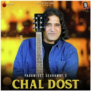 Chal Dost - Single Padamjeet Sehrawat