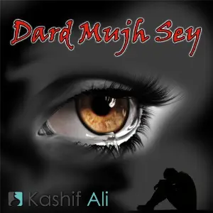 Dard Mujh Sey image