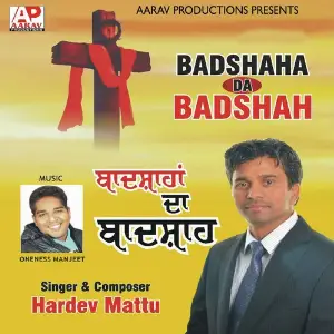 Badshaha Da Badshah Hardev Mattu