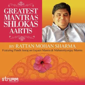 Greatest Mantras, Shlokas  Aartis - Rattan Mohan Sharma Pandit Jasraj, Rattan Mohan Sharma
