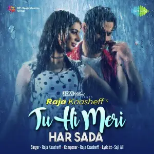 Tu Hi Meri Har Sada - Raja Kaasheff image