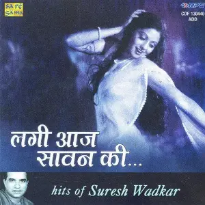 Lagi Aaj Sawan Ki. Hits Of Suresh Wadkar Various Artists