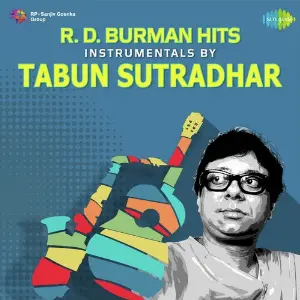 Rahul Dev Burman Hits - Instrumentals By Tabun Sutradhar image