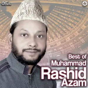 Best Of Muhammad Rashid Azam Muhammad Rashid Azam