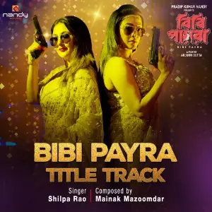 Bibi Payra 2026 (Original Motion Picture Soundtrack) Anindya Chattopadhyay, Shilpa Rao