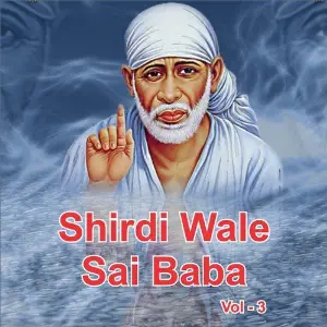 Shirdi Wale Sai Baba, Vol. 3 Various Artists