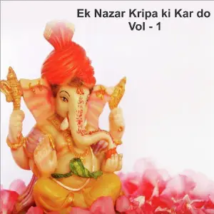 Ek Nazar Kripa Ki Kar Do, Vol. 1 image