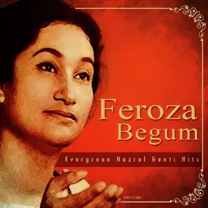 Feroza Begum - Evergreen Nazrul Geeti Hits image